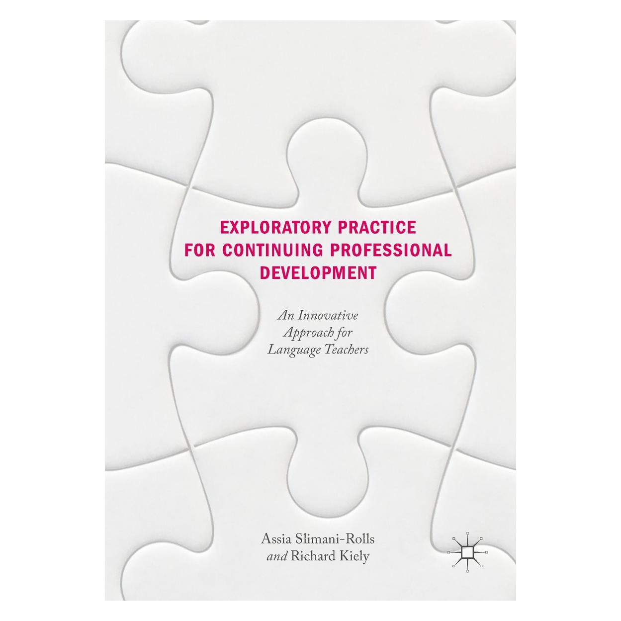 Springer Exploratory Practice for Continuing Professional Development (Englisch, Hardcover, Assia Slimani-Rolls, Richard Kiely) (9783319697628)