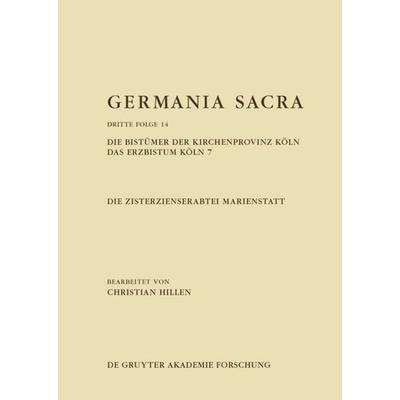 Die Zisterzienserabtei Marienstatt. Die Bistümer der Kirchenprovinz Köln. Das Erzbistum Köln 7, Gebundene Ausgabe von , De Gruyter Akademie,