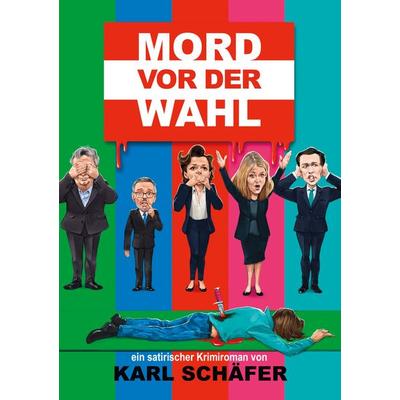 Mord vor der Wahl, Taschenbuch von Karl Schäfer, BoD – Books on Demand, 978-3-7557-3954-8