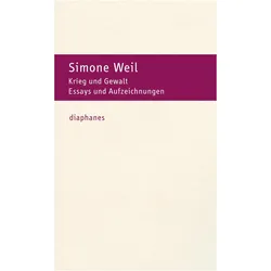 Krieg und Gewalt, Fachbücher von Simone Weil