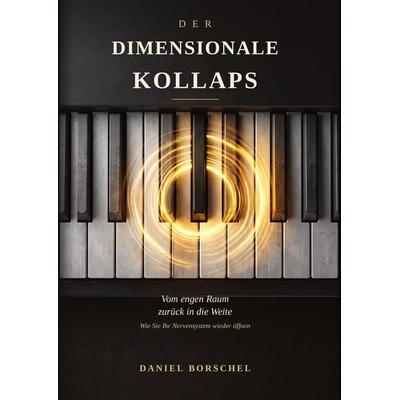 Der dimensionale Kollaps, Gebundene Ausgabe von Daniel Borschel, Tredition, 978-3-567-03784-9