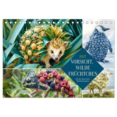 Vorsicht, Wilde Früchtchen (Tischkalender 2027 DIN A5 quer), CALVENDO Monatskalender
