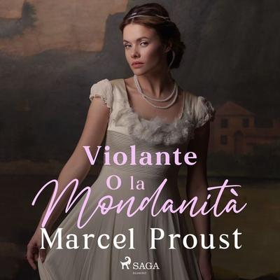 Violante o la Mondanità - Marcel Proust, Audio, 9788728358672