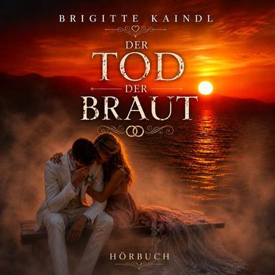 Der Tod der Braut - Brigitte Kaindl, Audio, 9783689831349