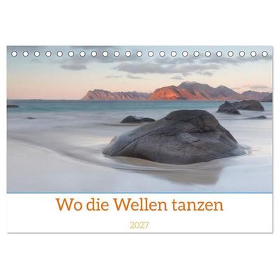 Wo die Wellen tanzen (Tischkalender 2027 DIN A5 quer), CALVENDO Monatskalender