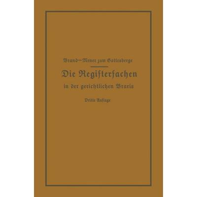 Die Registersachen Handelsregister Genossenschafts-, Vereins-, Güterrechts-, Muster-, Schiffs- und Schiffsbauwerks-Register in der gerichtlichen