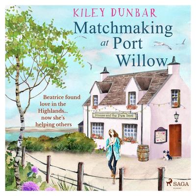 Matchmaking at Port Willow - Kiley Dunbar, Audio, 9788728134993