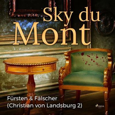 Fürsten & Fälscher - Christian von Landsburg 2 (Ungekürzt) - Sky du Mont, Audio, 9788726153712