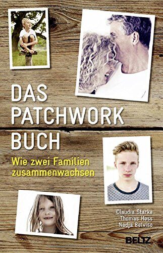 Claudia Starke - Das PatchworkBuch: Wie zwei Familien zusammenwachsen - Preis vom 15.10.2026 23:06:25 h