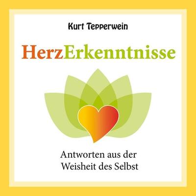 Herzerkenntnisse - Kurt Tepperwein, Audio, 4251177541247