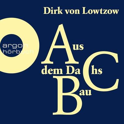 Aus dem Dachsbau - Dirk Lowtzow, Audio, 9783732416905