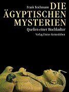 Frank Teichmann - Die ägyptischen Mysterien: Quellen einer Hochkultur - Preis vom 09.10.2026 07:28:09 h