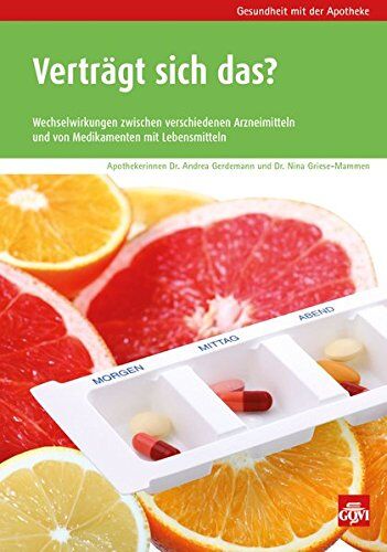 Andrea Gerdemann - Verträgt sich das?: Wechselwirkungen zwischen verschiedenen Arzneimitteln und von Medikamenten mit Lebensmitteln (Gesundheit mit der Apotheke) - Preis vom 13.10.2026 19:28:25 h