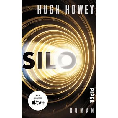 Silo, Taschenbuch von Hugh Howey, Piper Taschenbuch, 978-3-492-30503-7