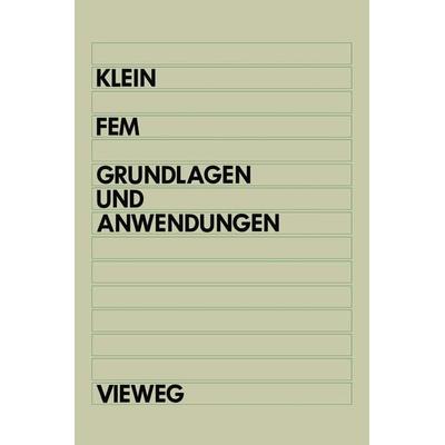 FEM, Taschenbuch von Bernd Klein, Vieweg & Teubner, 978-3-528-05125-9
