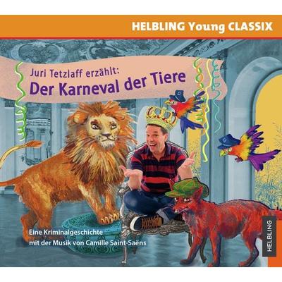 Juri Tetzlaff erzählt: Der Karneval der Tiere - Juri Tetzlaff, CD