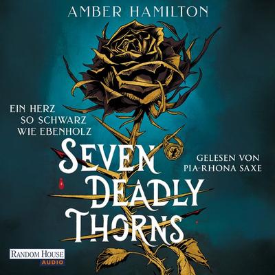 Seven Deadly Thorns – Ein Herz so schwarz wie Ebenholz - Amber Hamilton, Audio, 9783759901156