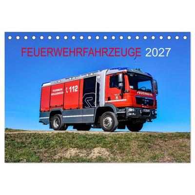 Feuerwehrfahrzeuge (Tischkalender 2027 DIN A5 quer), CALVENDO Monatskalender