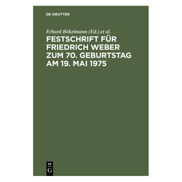 De Gruyter Festschrift für Friedrich Weber zum 70. (Deutsch, Hardcover, Erhard Bökelmann, Günther Jahr, Wolfram Henckel) (67759919)