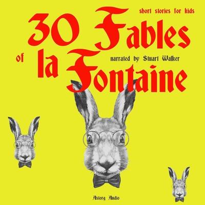 30 Fables of La Fontaine for kids - Jean de la Fontaine, Audio, 9782821106239