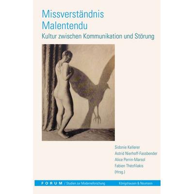 Missverständnis – Malentendu, Geheftet von Sidonie Kellerer,Astrid Nierhoff-Fassbender,Fabien Theofilakis,Astrid Nierhoff-Fassbender, Königshausen u.
