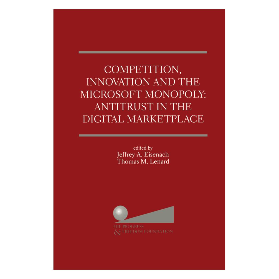 Springer Competition, Innovation and the Microsoft Monopoly: Antitrust in the Digital Marketplace (Englisch, Softcover, Jeffrey A. Eisenach, Thomas M. Lenard) (55560735)