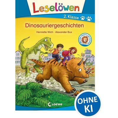 Leselöwen 2. Klasse - Dinosauriergeschichten, Gebundene Ausgabe von Henriette Wich, Loewe, 978-3-7855-8617-4