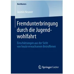 Fremdunterbringung durch die Jugendwohlfahrt, Fachbücher von Jasmin Neuner