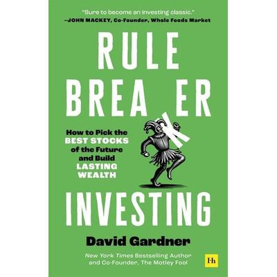 Rule Breaker Investing, Taschenbuch von David Gardner, Pan Macmillan, 978-1-80409-182-1