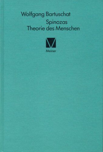 Wolfgang Bartuschat - Spinozas Theorie des Menschen - Preis vom 04.10.2026 03:51:26 h