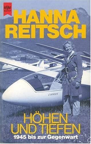 Hanna Reitsch - Höhen und Tiefen. 1945 bis zur Gegenwart. - Preis vom 07.10.2026 11:45:10 h