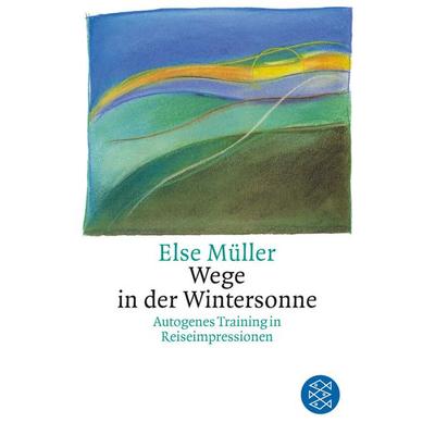Wege in der Wintersonne, Taschenbuch von Else Müller, Fischer Taschenbuch Verlag