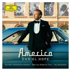 DGG, Schallplatten, America (Daniel Hope, Zürcher Kammerorchester)