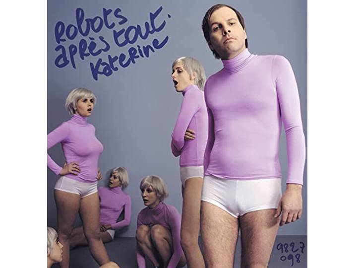 Philippe Katerine - Robots Apres Tout