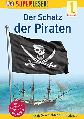 SUPERLESER! Der Schatz der Piraten: 1. Lesestufe Sach-Geschichten für Leseanfänger - Preis vom 17.10.2026 19:25:27 h