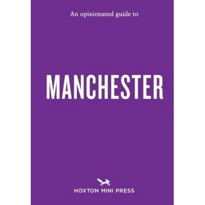 An Opinionated Guide to Manchester, Taschenbuch von Kyle MacNeill, Turnaround, 978-1-917719-50-6
