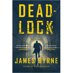 Deadlock: A Thriller, Belletristik von James Byrne