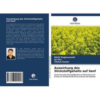 Auswirkung des Stickstoffgehalts auf Senf, Taschenbuch von Nikhil Raghuvanshi,Jai Dev,Vikash Kumar, Verlag Unser Wissen, 978-620-3-99092-8