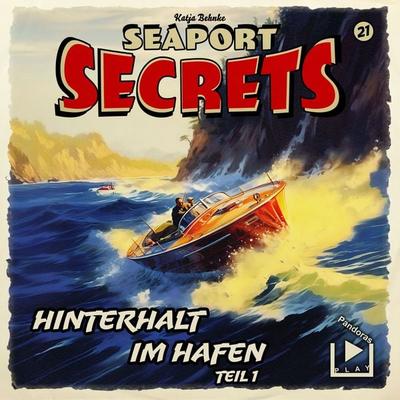 Seaport Secrets 21 - Hinterhalt im Hafen Teil 1 - Katja Behnke, Audio, 4099995440065