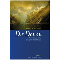 Die Donau, Fachbücher von Michael W. Weithmann