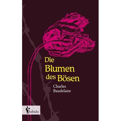 Die Blumen des Bösen, Taschenbuch von Charles Baudelaire, Fabula, 978-3-95855-339-2