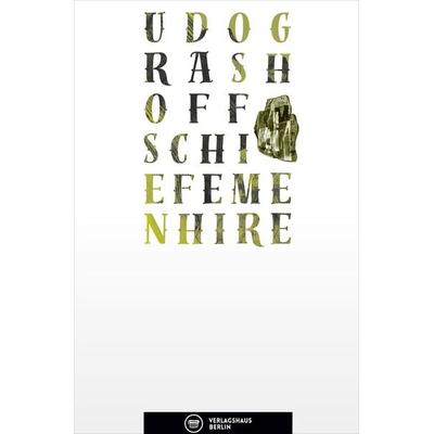 Schiefe Menhire, Taschenbuch von Udo Grashoff, Verlagshaus Berlin, 978-3-945832-01-1