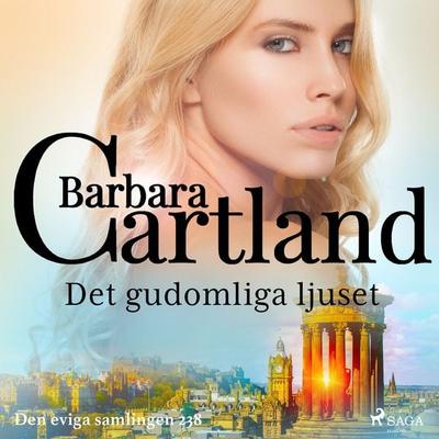 Det gudomliga ljuset - Barbara Cartland, Audio, 9788711775790
