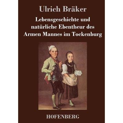 Lebensgeschichte und natürliche Ebentheur des Armen Mannes im Tockenburg, Gebundene Ausgabe von Ulrich Bräker, Hofenberg, 978-3-8430-4090-7