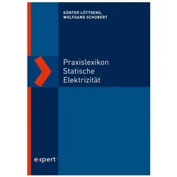 Praxislexikon statische Elektrizität, Fachbücher von Wolfgang Schubert, Günter Lüttgens
