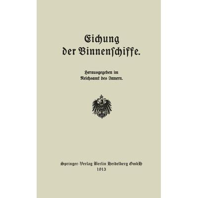 Eichung der Binnenschiffe, Taschenbuch von Reichsamt des Jnnem, Springer Berlin, 978-3-662-33631-1