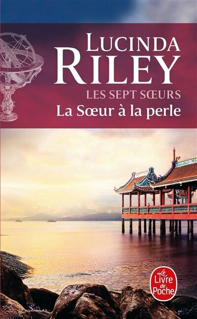 Lucinda Riley - Les sept soeurs. Vol. 4. La soeur à la perle : CeCe - Preis vom 07.10.2026 11:45:10 h