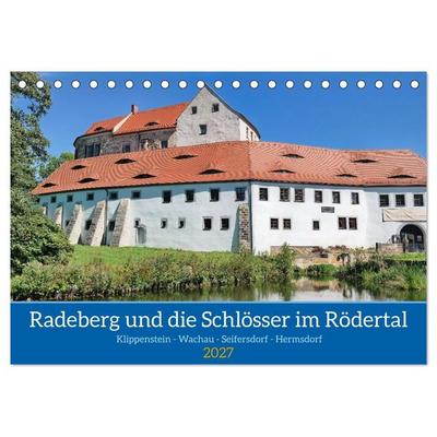 Radeberg und die Schlösser im Rödertal (Tischkalender 2027 DIN A5 quer), CALVENDO Monatskalender