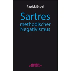 Sartres methodischer Negativismus, Fachbücher von Patrick Engel