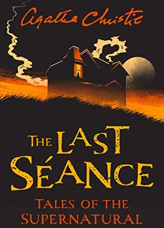 Agatha Christie - Collins Chillers - The Last Seance: Tales of the Supernatural by Agatha Christie - Preis vom 14.10.2026 23:07:16 h